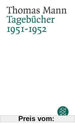 Thomas Mann. Tagebücher: Tagebücher 1951-1952: Mit Dokumenten in englischer Sprache